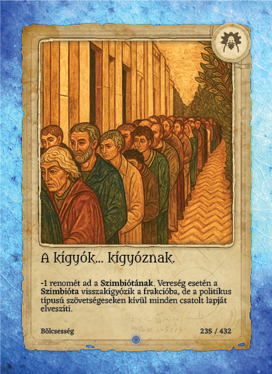 A kígyók... kígyóznak.